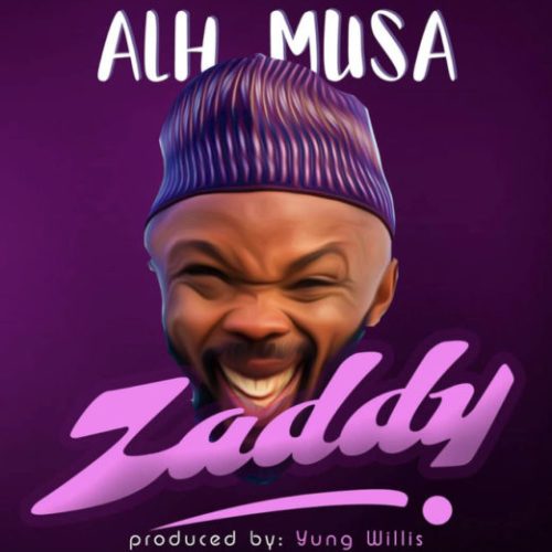 Alhaji Musa (Nedu Wazobia) - Zaddy