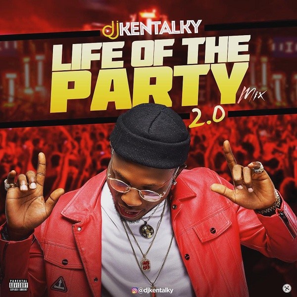DJ Kentalky - Life Of The Party 2.0 (Mixtape)
