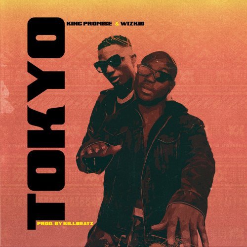 King Promise Ft. Wizkid - Tokyo (prod. Killbeatz)