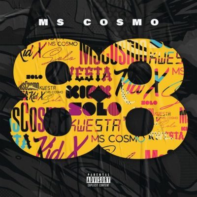 Ms Cosmo – 88 ft. Kwesta, Kid X & Solo