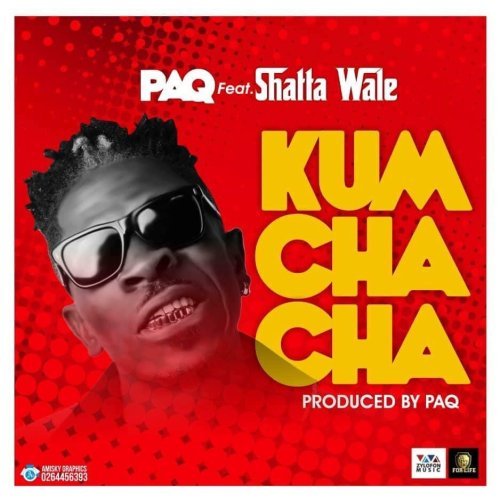 Paq ft Shatta Wale – Kum Cha Cha