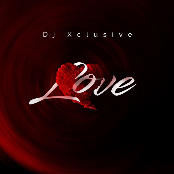DJ Xclusive - Love