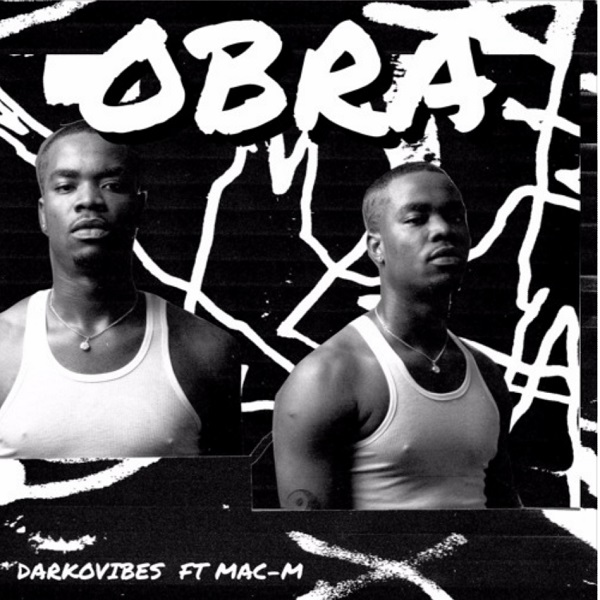 Darkovibes – Obra ft. Mac M
