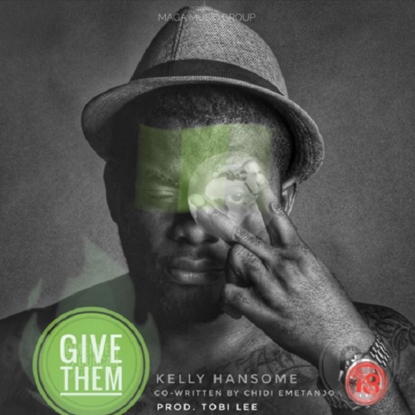 Kelly Hansome – Give Them