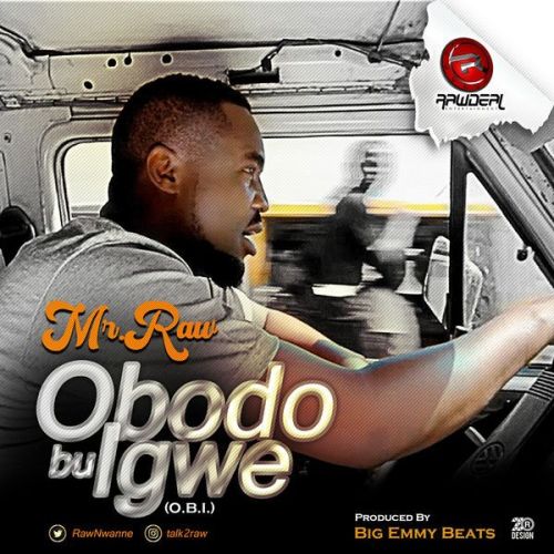 Mr Raw - Obodo Bu Igwe (O.B.I)