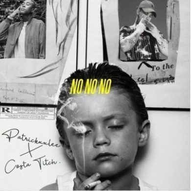 PatricKxxLee Ft. Costa Titch - No No No