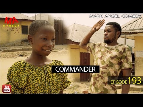 VIDEO: Mark Angel Comedy - COMMANDER (Episode 193)