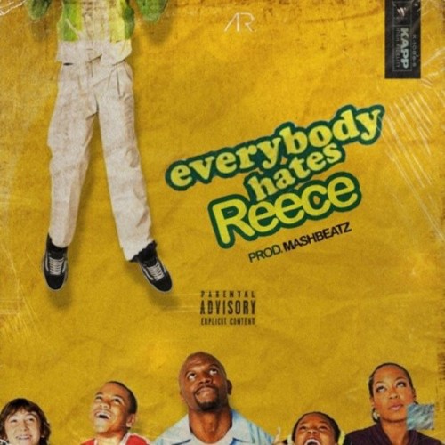 A-Reece - Everybody Hates Reece