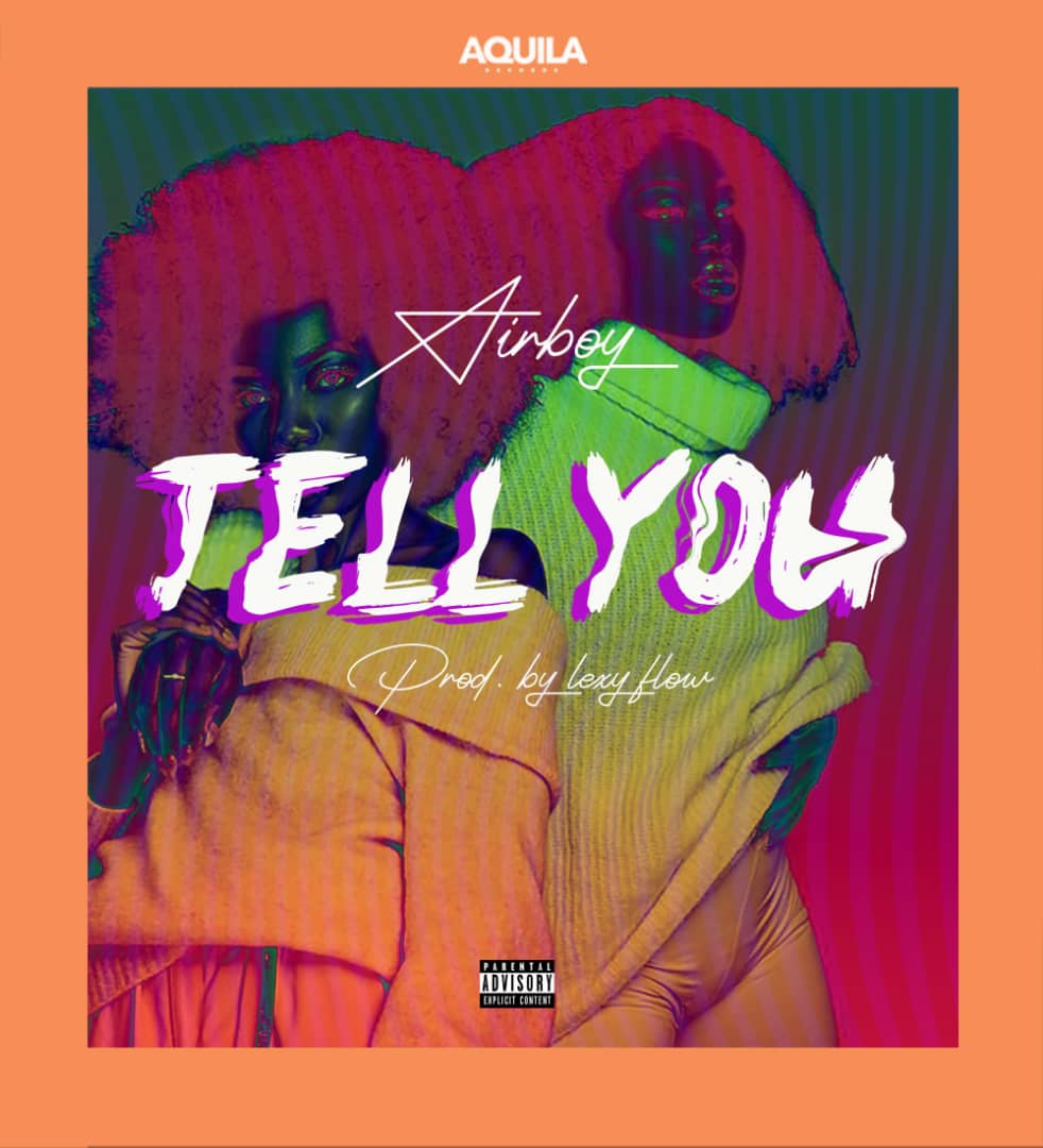 Airboy - Tell You (Prod. by Lexy Flow)