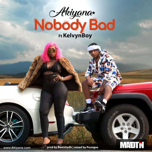 Akiyana ft. KelvynBoy - Nobody Bad