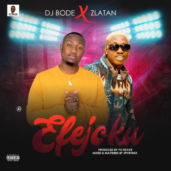 DJ Bode ft. Zlatan – Efejoku