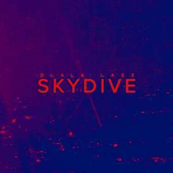 Dlala Lazz - Skydive