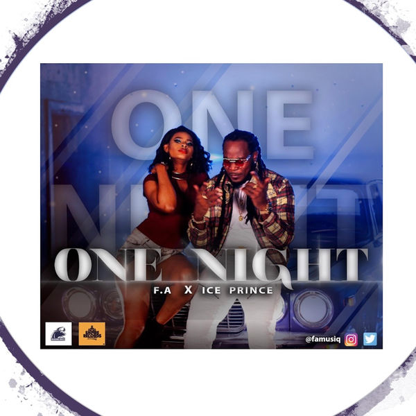 F.A Musiq ft. Ice Prince - One Night