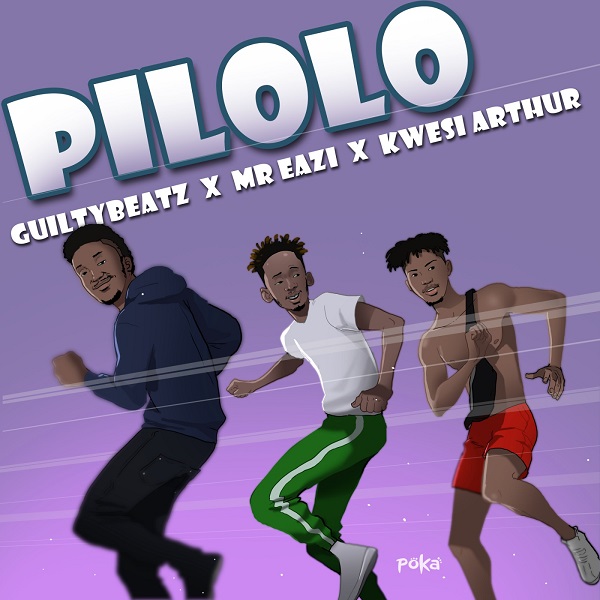 GuiltyBeatz ft. Mr Eazi & Kwesi Arthur - Pilolo
