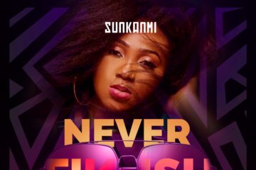 Sunkanmi - Never Finish