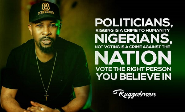 Vote Who You Believe In, Stop Influencing Others – Ruggedman
