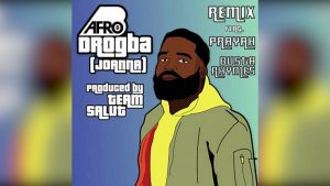 Afro B Ft. Prayah & Busta Rhymes – Drogba (Joanna) Remix
