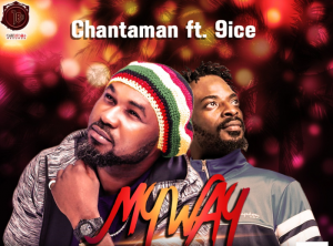 Chantaman Ft. 9ice - My Way