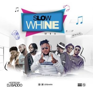 DJ Baddo - Slow Whine (Mixtape)