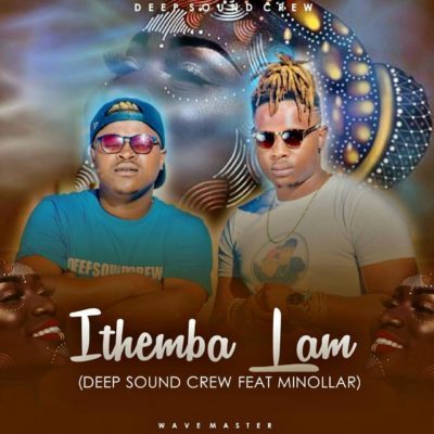 Deep Sound Crew - Ithemba Lam ft. Minolar