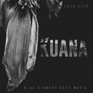 Echo Deep - Kuana