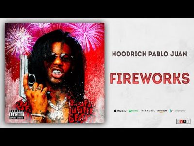 Hoodrich Pablo Juan – Fireworks