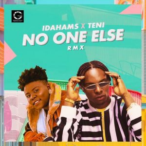 Idahams ft. Teni - No One Else (Remix)