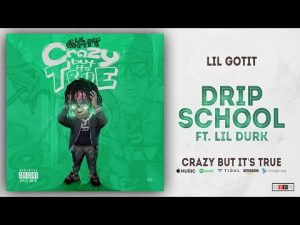 Lil Gotit – Drip School Ft. Lil Durk