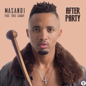 Masandi - After Party ft. Thee Legacy