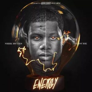 Neek Bucks Ft. Lil Durk - Energy