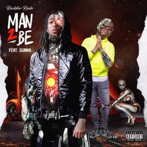 Rockstar Rodie - Man 2 Be ft. Gunna