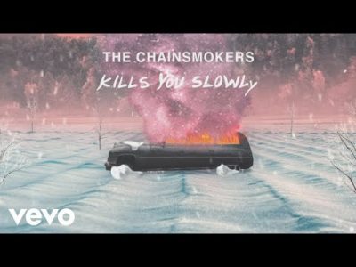 The Chainsmokers – Kills You Slowly
