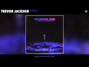Trevor Jackson - Puddles