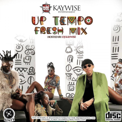DJ Kaywise – Up Tempo Fresh Mix (Mixtape)
