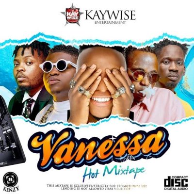 DJ Kaywise – Vanessa Hot Mix (Mixtape)