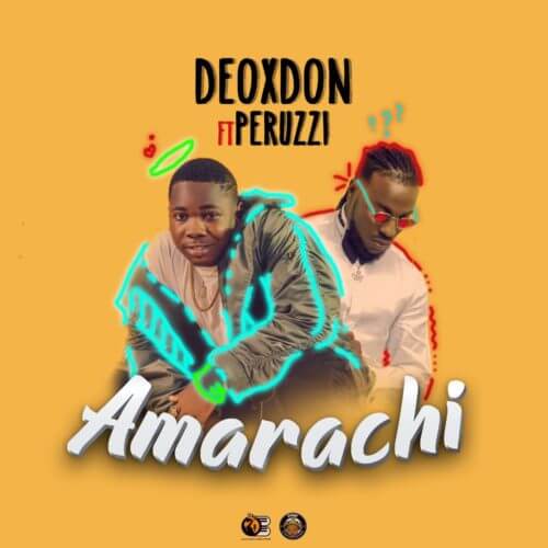 Deoxdon ft. Peruzzi - Amarachi | VIDEO