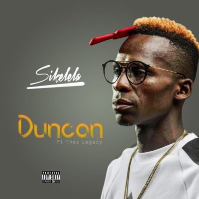 Duncan ft. Thee Legacy - Sikelela