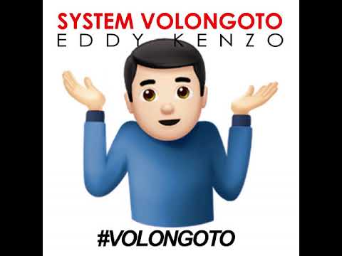 Eddy Kenzo - System Volongoto