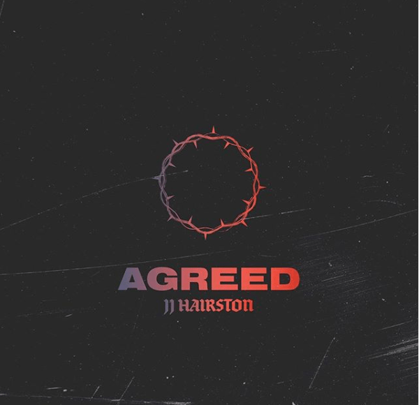 Jj Hairston x Youthful Praise - Agreed