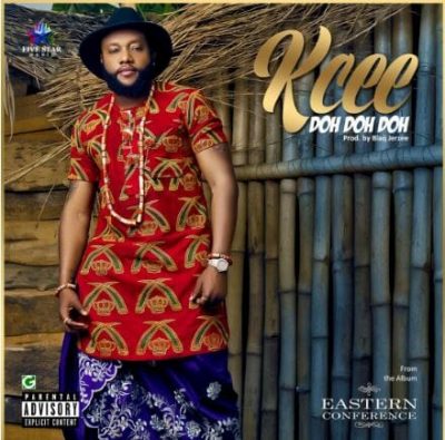 KCee - Doh Doh Doh (Prod. Blaq Jerzee)