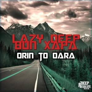 Lazy Deep Ft. Bun Xapa - Orin To Dara
