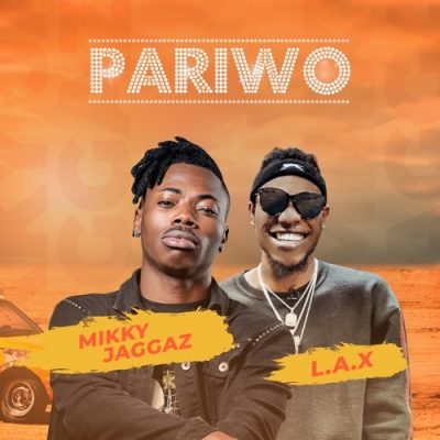 Mikky Jaggaz ft. L.A.X – Pariwo