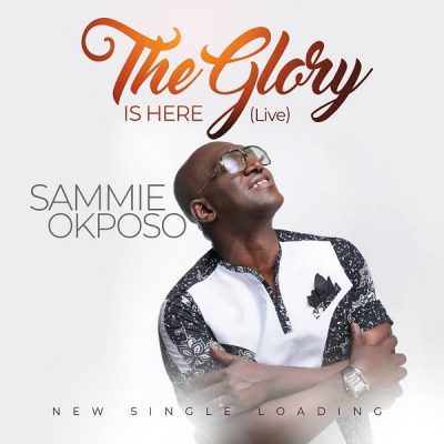 Sammie Okposo - The Glory Is Here