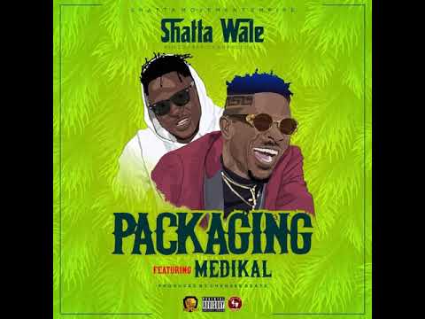 Shatta Wale ft. Medikal - Packaging