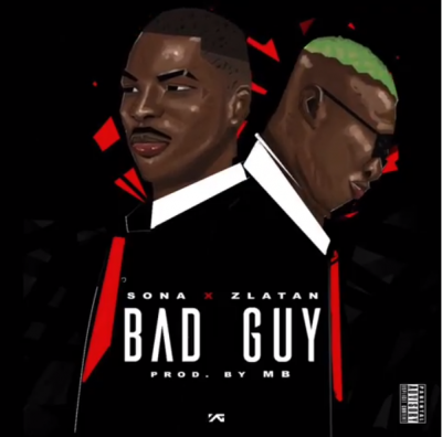 Sona Ft. Zlatan - Bad Guy (Prod. MB)