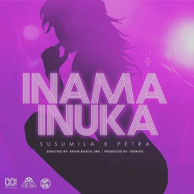 Susumila ft. Petra - Inama Inuka (Audio + Video)