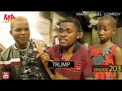 VIDEO: Mark Angel Comedy - TRUMP (Episode 203)