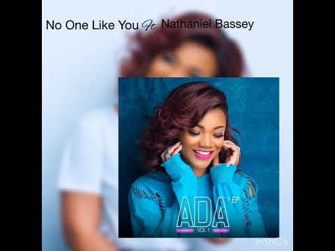ADA ft. Nathaniel Bassey - No One Like You