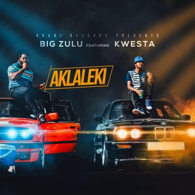 Big Zulu ft. Kwesta - Aklaleki