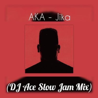 DJ Ace x AKA - Jika (Slow Jam Mix)
